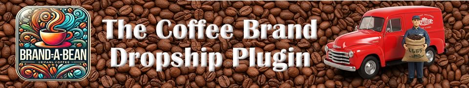 Brand-A-Bean Coffee Dropshipping Plugin